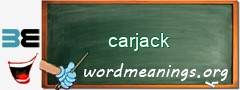 WordMeaning blackboard for carjack